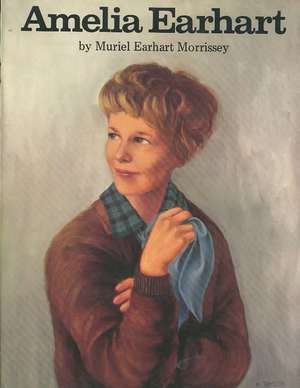 Amelia Earhart de Muriel Earhart Morrissey