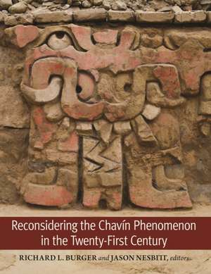 Reconsidering the Chavín Phenomenon in the Twenty–First Century de Richard L. Burger