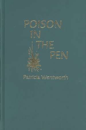 Poison in the Pen de Patricia Wentworth