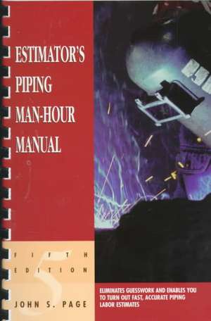 Estimator's Piping Man-Hour Manual de John S. Page