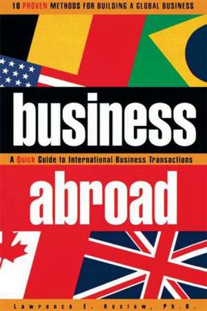 Business Abroad de Lawrence E. Koslow, J.D., Ph.D.