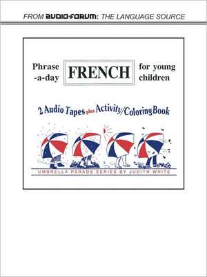 French Phrase-A-Day de Judith White