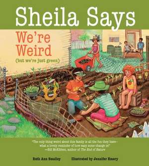 Sheila Says We're Weird de Ruth Ann Smalley