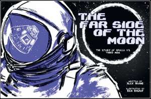 Far Side of the Moon – The Story of Apollo 11`s Third Man de Alex Irvine