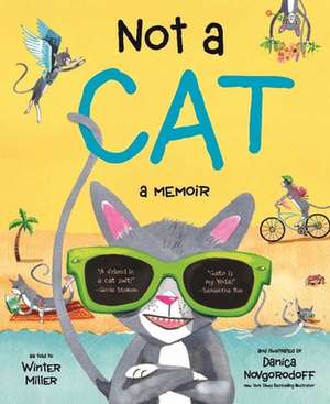 Not a Cat – a memoir de Winter Miller