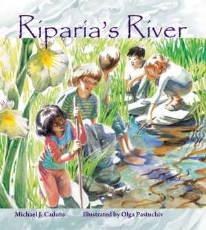 Riparia′s River de Michael J. Caduto