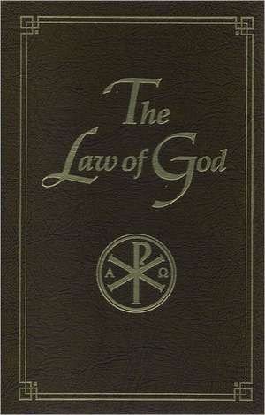 The Law of God: For Study at Home and School de Seraphim Slobodskoy