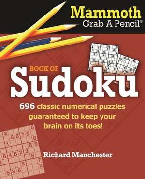 Mammoth Grab a Pencil Book of Sudoku de Richard Manchester