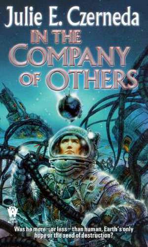 In the Company of Others de Julie E. Czerneda