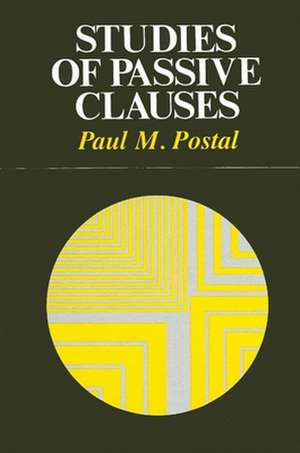 Studies of Passive Clauses de Paul M. Postal