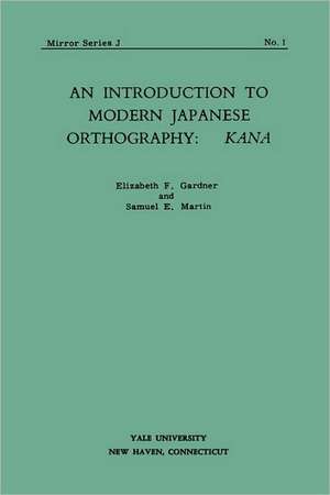 An Introduction to Modern Japanese Orthography de Elizabeth F Gardner