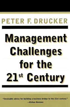 Management Challenges for the 21st Century de Peter F. Drucker