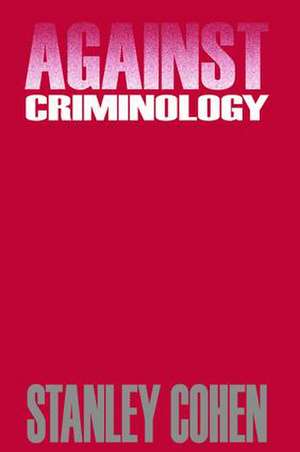 Against Criminology de Stanley Cohen