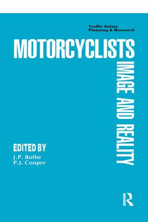 Motor Cyclists: Image and Reality de J. Peter Rothe