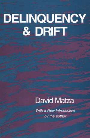 Delinquency and Drift de David Matza