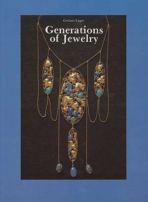 Generations of Jewellery de G. Egger