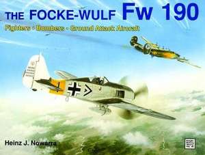 The Focke-Wulf FW 190 de Heinz J. Nowarra