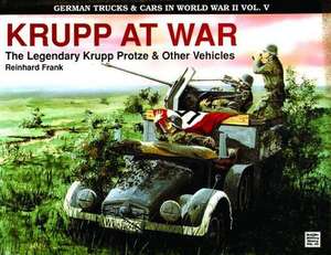 German Trucks & Cars in WWII Vol.V: Krupp At War de Reinhard Frank