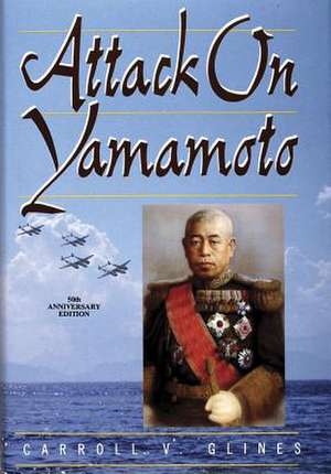 Attack on Yamamoto de Carroll V. Glines