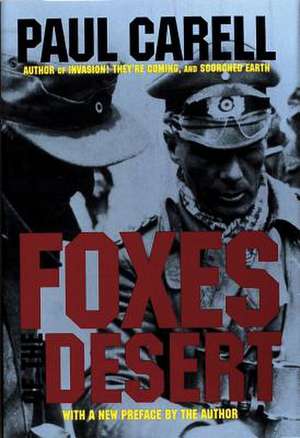 Foxes of the Desert de Paul Carell