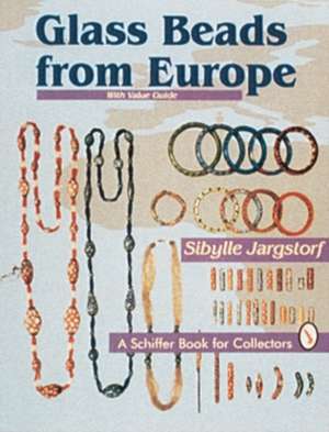 Glass Beads From Europe de Sibylle Jargstorf