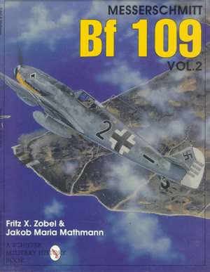 The Messerschmitt BF 109 de Fritz X. Kobel