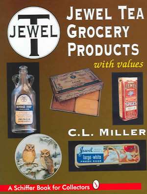 Jewel Tea Grocery Products de C. L. Miller