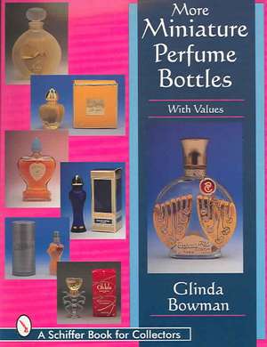 More Miniature Perfume Bottles de Glinda Bowman