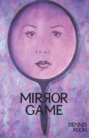 Mirror Game de Dennis Foon