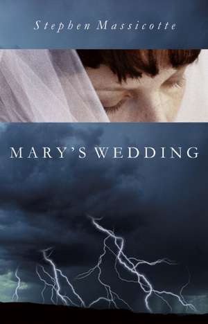 Mary's Wedding (Second Edition) de Stephen Massicotte