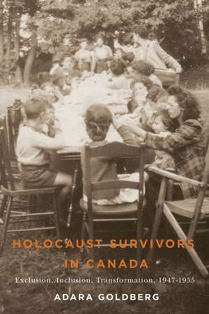 Holocaust Survivors in Canada de Adara Goldberg