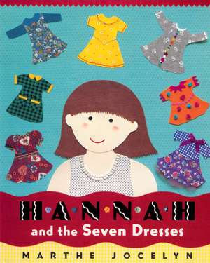 Hannah and the Seven Dresses de Marthe Jocelyn