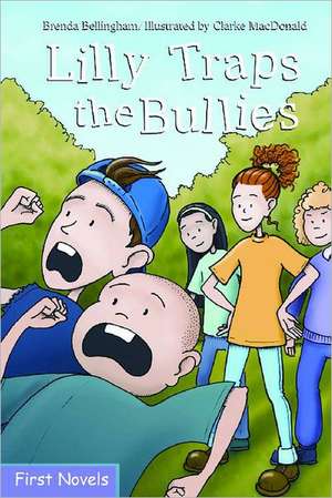 Lilly Traps the Bullies de Brenda Bellingham