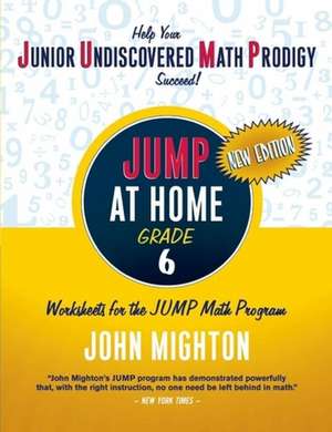 JUMP at Home Grade 6: Worksheets for the JUMP Math Program de John Mighton