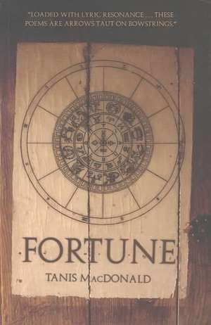 Fortune: A Poetry Manuscript de Tanis MacDonald