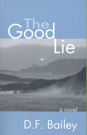 The Good Lie de D. F. Bailey