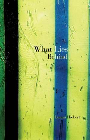 What Lies Behind de Luann Hiebert