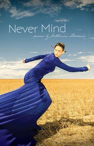 Never Mind de Katherine Lawrence