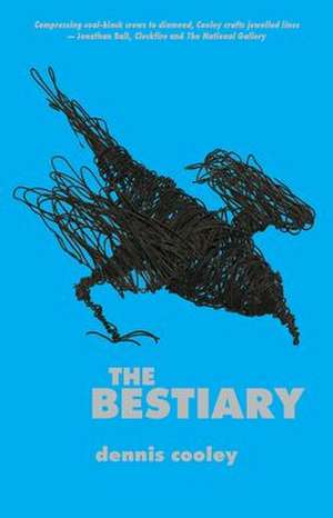 The Bestiary de Dennis Cooley