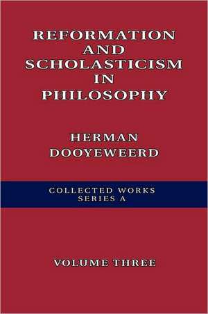 Reformation and Scholasticism in Philosophy de Herman Dooyeweerd