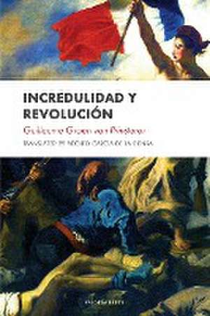 Incredulidad y revolución de Groen Van Prinsterer