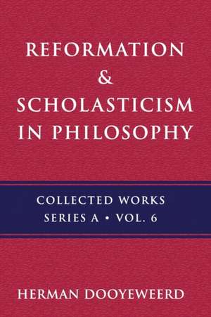 Reformation & Scholasticism de Herman Dooyeweerd