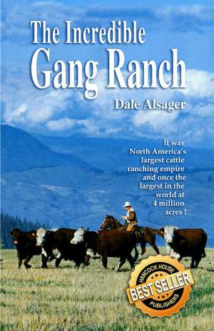 Incredible Gang Ranch de Dale Alsager