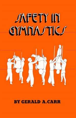 Safety in Gymnastics de Gerald Carr