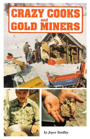 Crazy Cooks & Gold Miners de Joyce Yardley