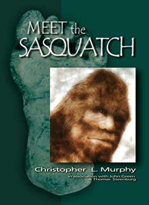 Meet the Sasquatch HC SGN de Christopher L Murphy