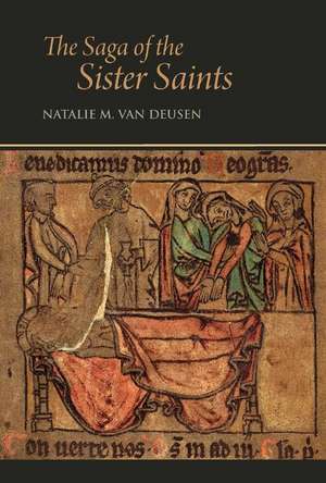 The Saga of the Sister Saints de Natalie M van Deusen