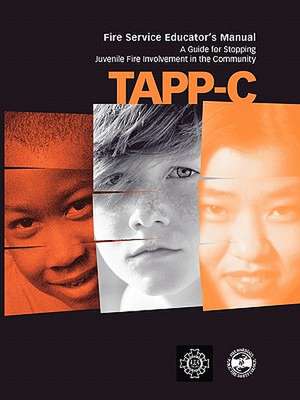 Tapp-C: Clinician's Manual for Preventing and Treating Juvenile Fire Involvement de Sherri MacKay