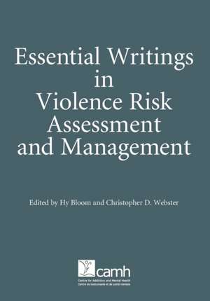 Essential Writings in Violence Risk Assessment de Christopher D. Webster