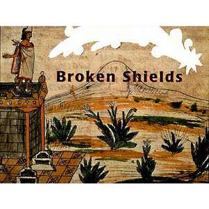 Broken Shields de Krystyna Libura